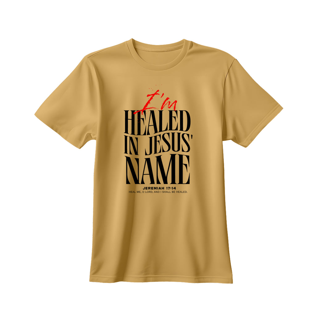 I'm Healed in Jesus' name T-shirt