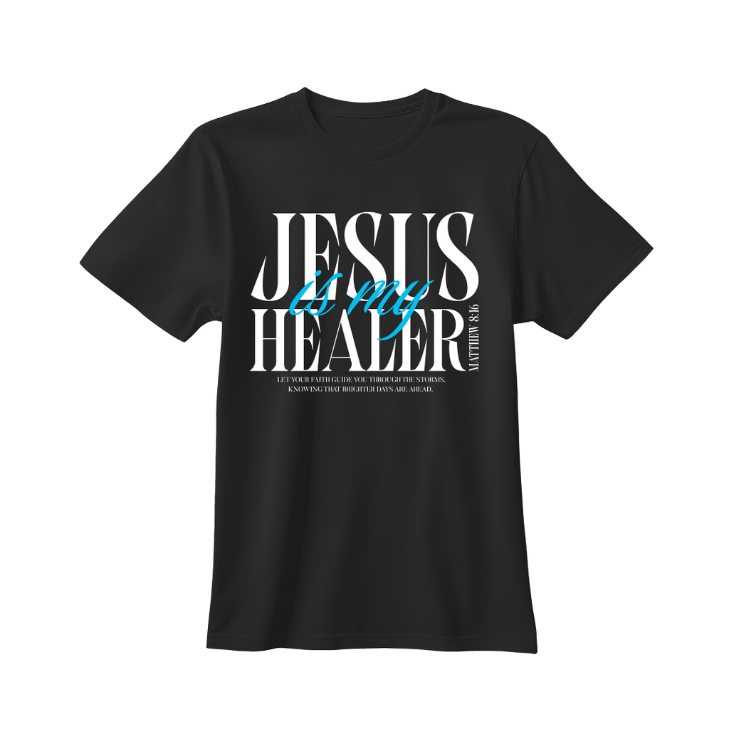 Jesus is my Healer T-shirt