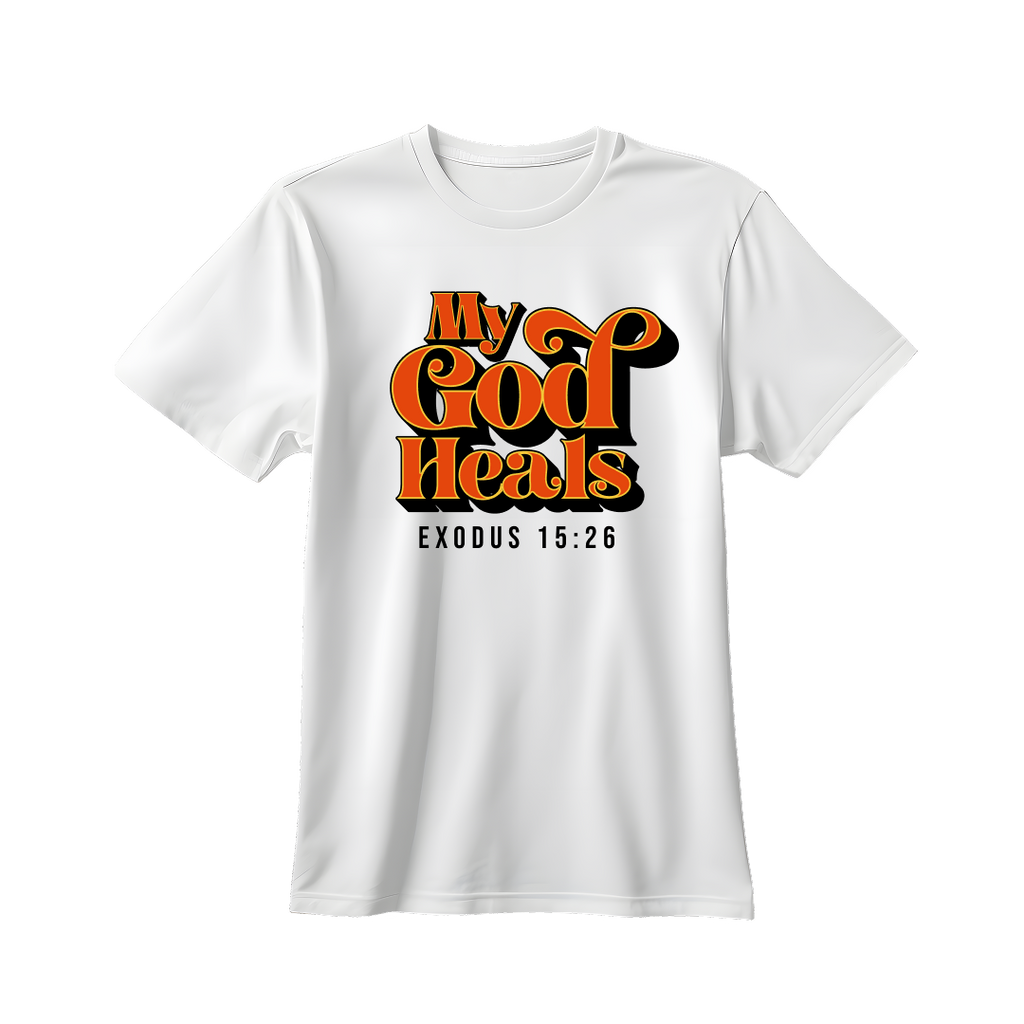 My God Heals T-shirt