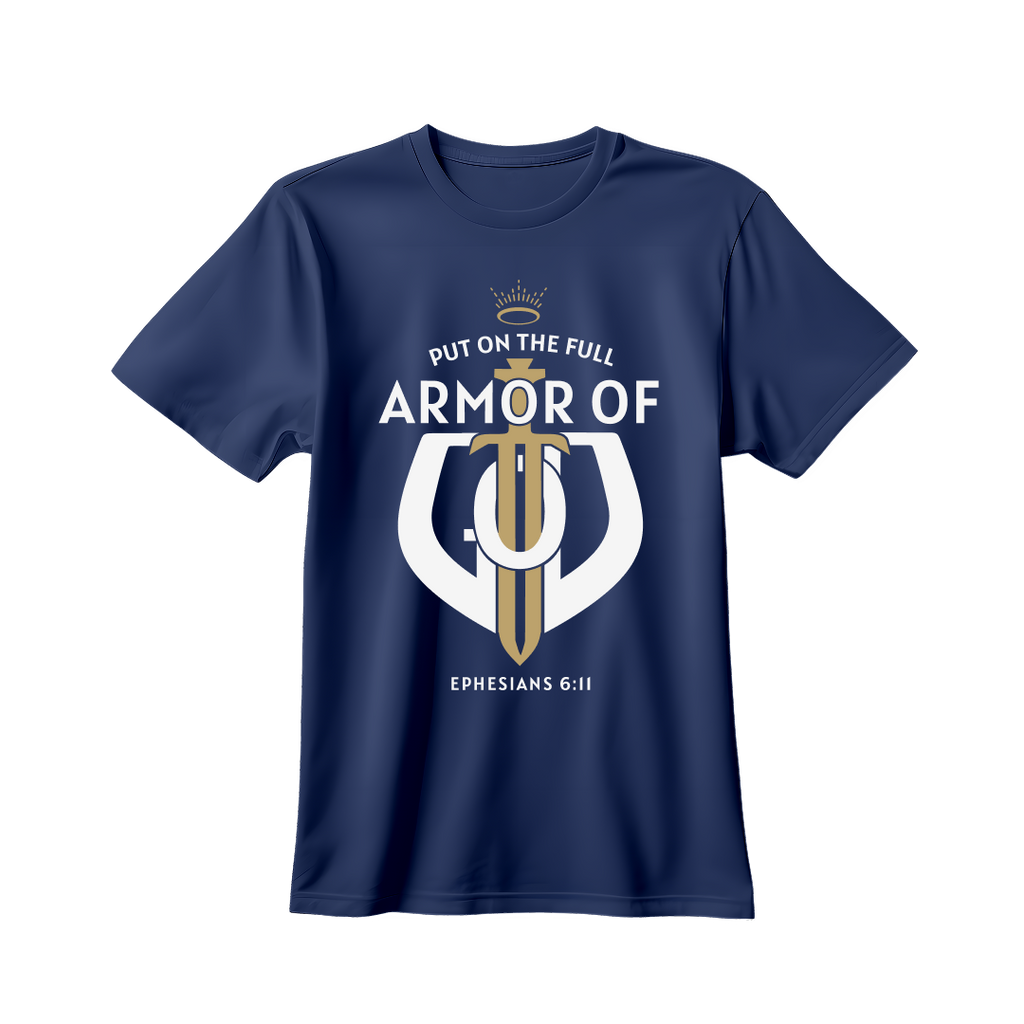 Put on the full Armor T-shirt