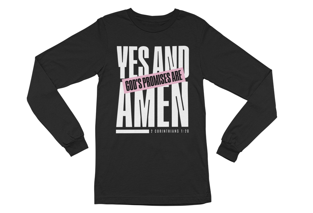 God's Promises are Yes and Amen long sleeve T-shirt