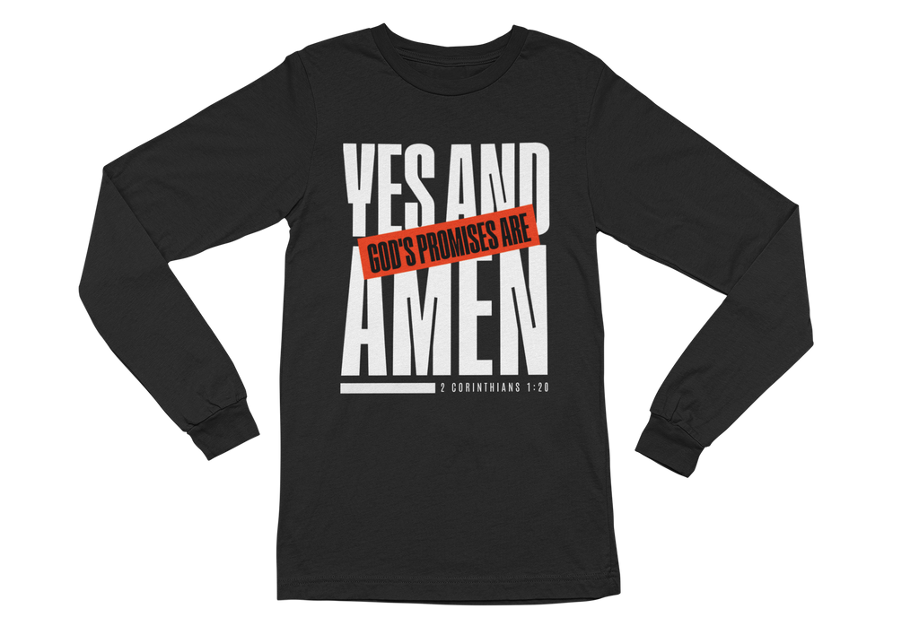 God's Promises are Yes and Amen long sleeve T-shirt