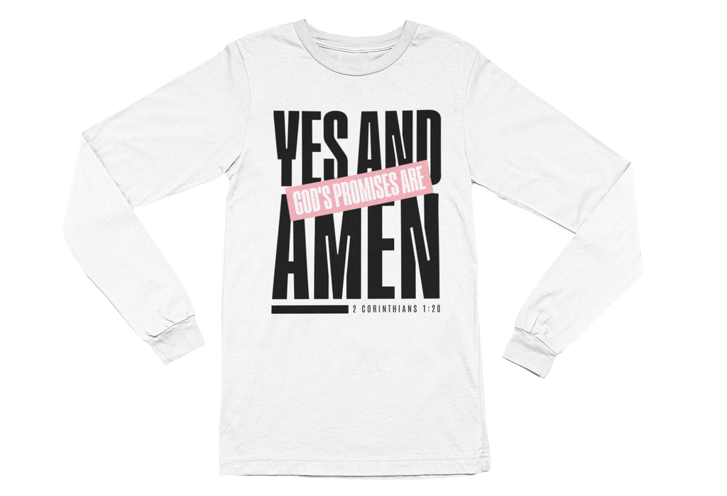 God's Promises are Yes and Amen long sleeve T-shirt