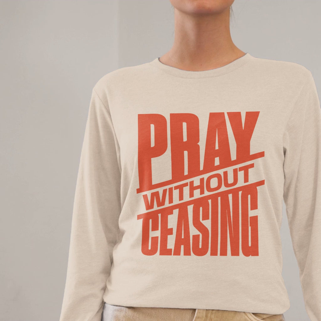 Pray without Ceasing T-shirt